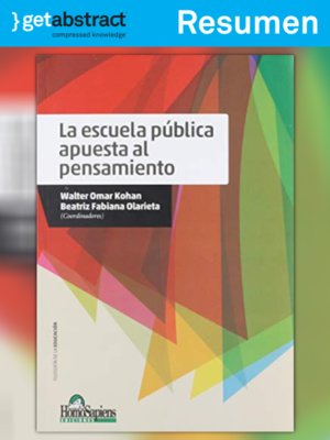 cover image of La escuela pública apuesta al pensamiento (resumen)